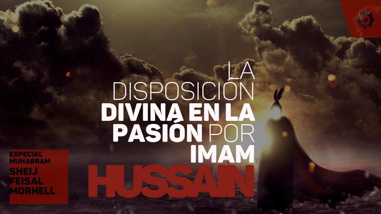 La disposición Divina en la pasión por Imam Husain (P)