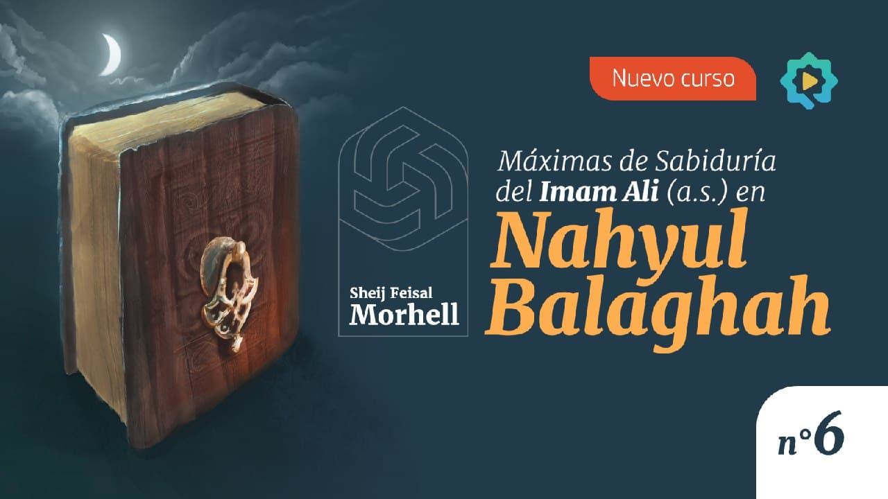 Máximas de Sabiduría del Imam Ali (a.s.) en Nahyul Balaghah (parte 6)