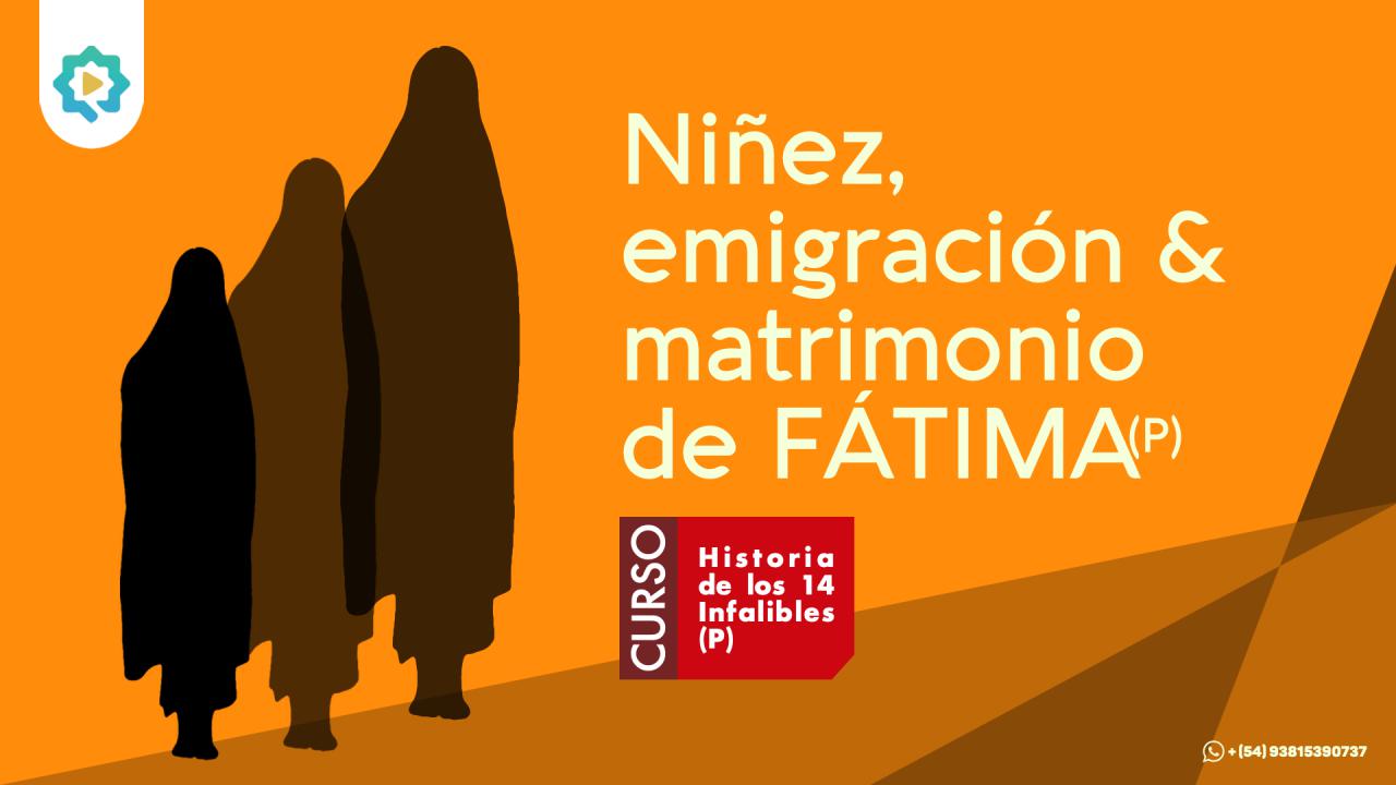 Niñez, emigración y matrimonio de Fátima (s.a)