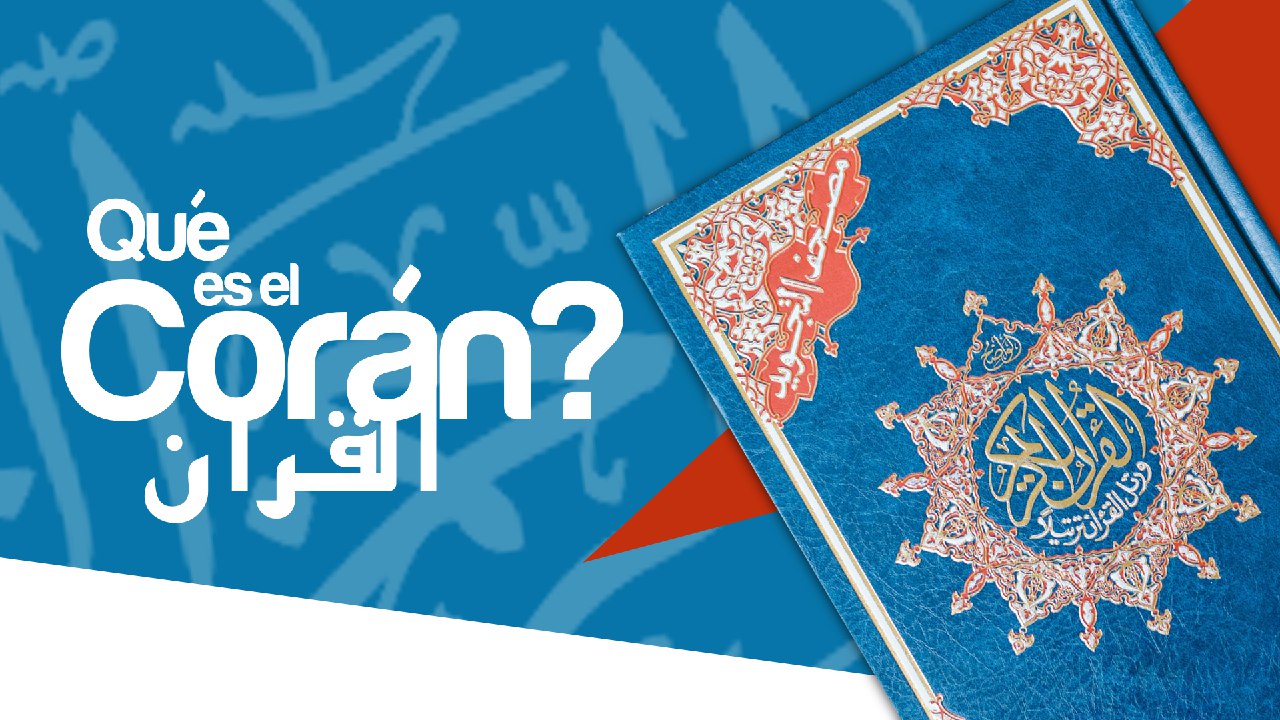 ¿Qué es el Corán?