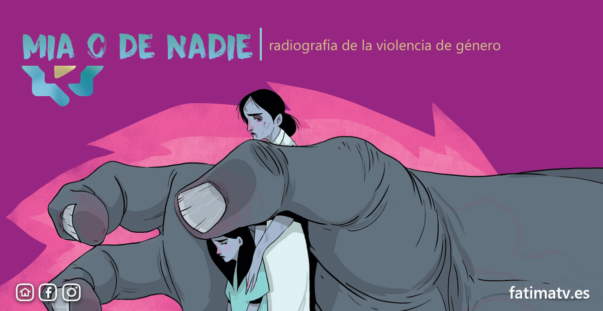 Mia o de nadie: Radiografía de la violencia de genero