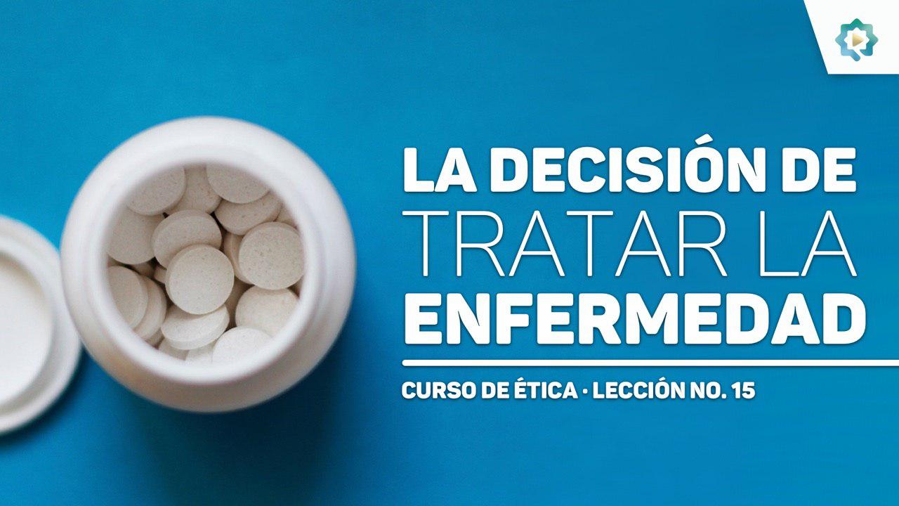 La decisión de tratar la enfermedad