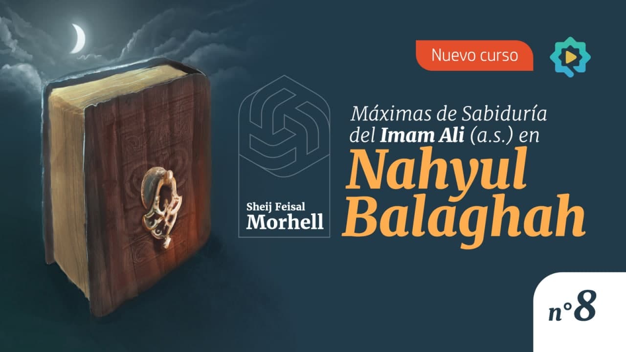 Máximas de Sabiduría del Imam Ali (a.s.) en Nahyul Balaghah (parte 8)