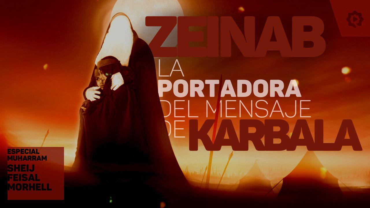 Zeinab (P): la portadora del mensaje de Karbala