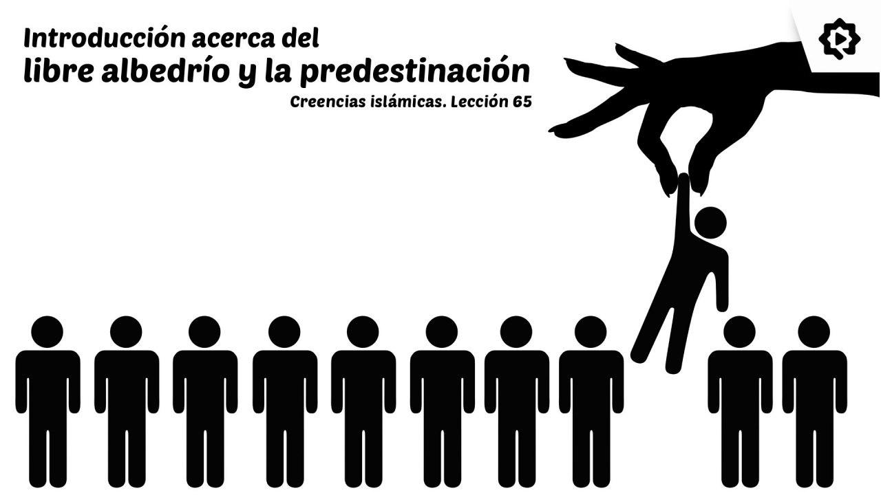 introducción acerca del libre albedrío y la predestinación