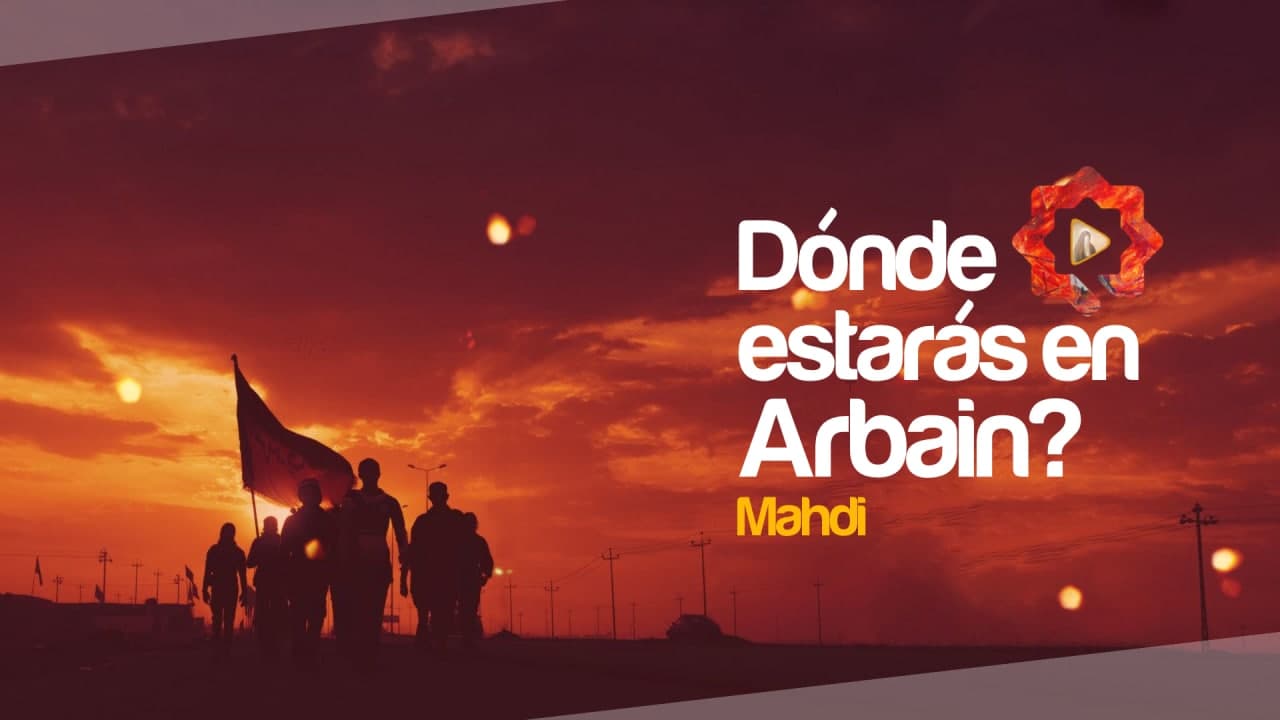 ¿Dónde Estarás en Arbain?