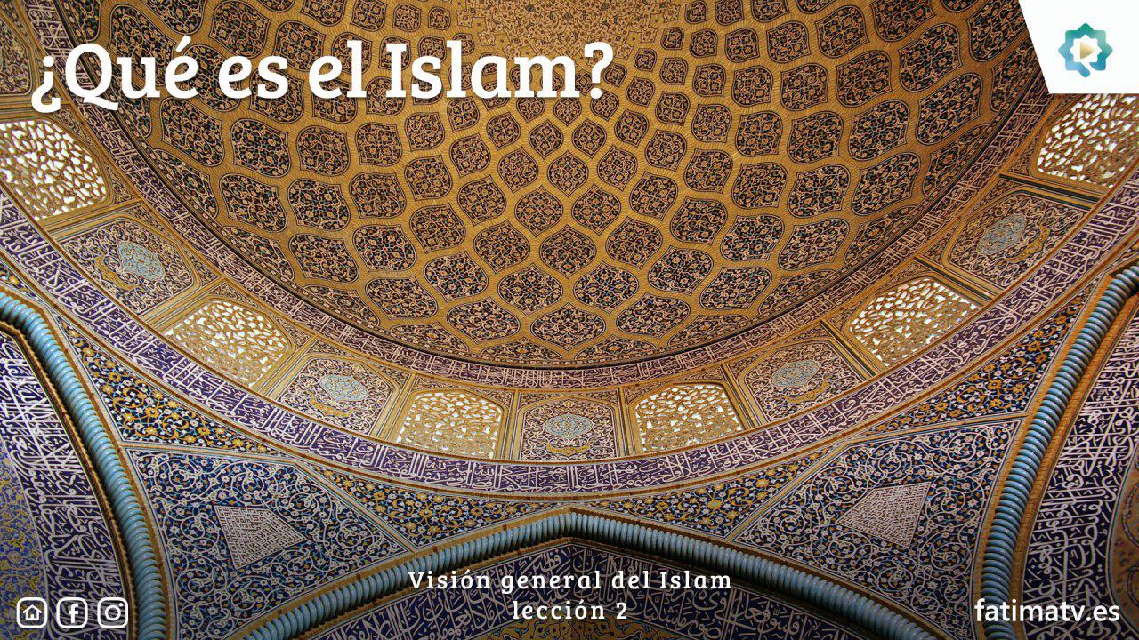 ¿Qué es el Islam?